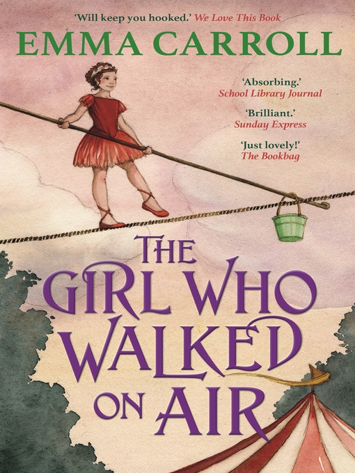 Title details for The Girl Who Walked on Air by Emma Carroll - Wait list